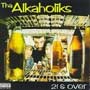 Alkaholiks - 21 And Over