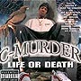 C-Murder - Life Or Death