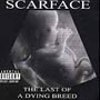 Scarface - Last of a Dying Breed