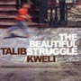 Talib Kweli - Beautiful Struggle